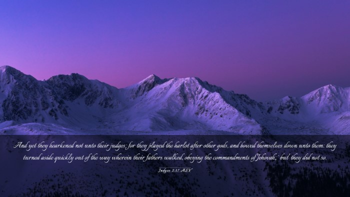 Picture 03 - Judges 2:17 ASV Desktop Wallpaper - And yet they hearkened not unto their judges; for - Desktop Bible Verse Wallpaper