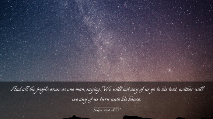 Picture 03 - Judges 20:8 ASV Desktop Wallpaper - And all the people arose as one man, saying, We - Desktop Bible Verse Wallpaper