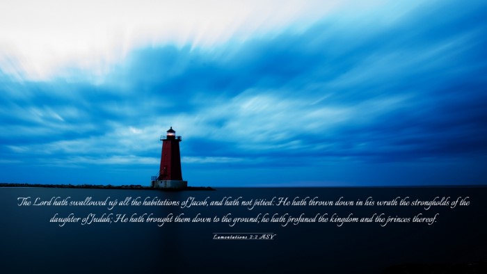 Picture 03 - Lamentations 2:2 ASV Desktop Wallpaper - The Lord hath swallowed up all the habitations of - Desktop Bible Verse Wallpaper