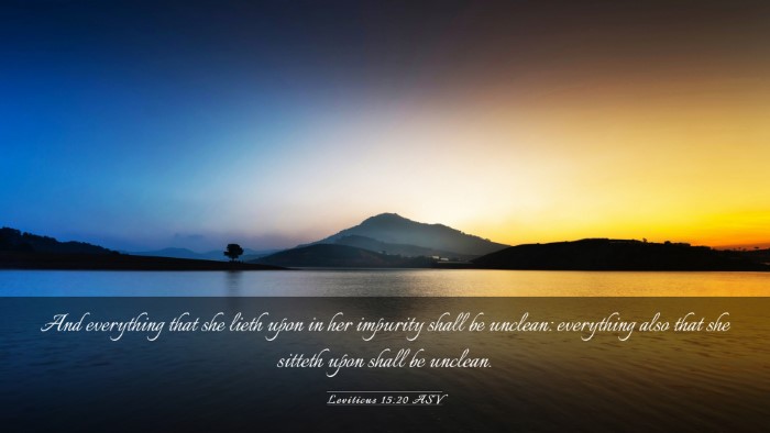 Picture 03 - Leviticus 15:20 ASV Desktop Wallpaper - And everything that she lieth upon in her - Desktop Bible Verse Wallpaper