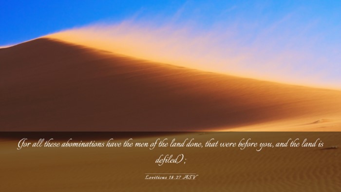 Picture 03 - Leviticus 18:27 ASV Desktop Wallpaper - (for all these abominations have the men of the - Desktop Bible Verse Wallpaper