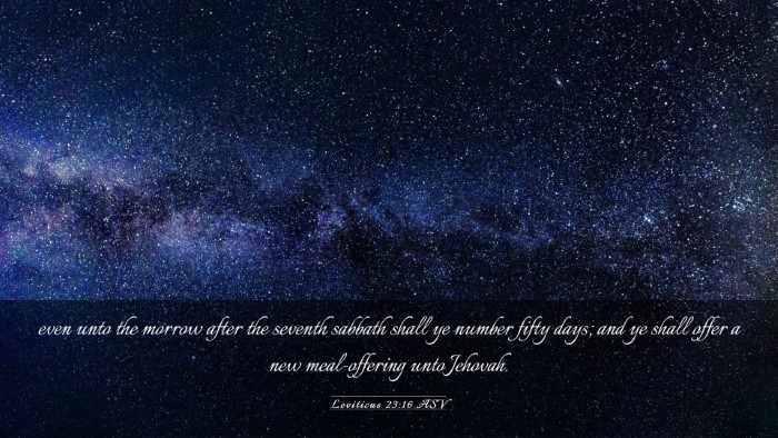 Picture 03 - Leviticus 23:16 ASV Desktop Wallpaper - even unto the morrow after the seventh sabbath - Desktop Bible Verse Wallpaper