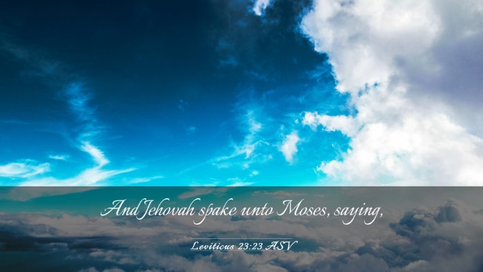 Picture 03 - Leviticus 23:23 ASV Desktop Wallpaper - And Jehovah spake unto Moses, - Desktop Bible Verse Wallpaper