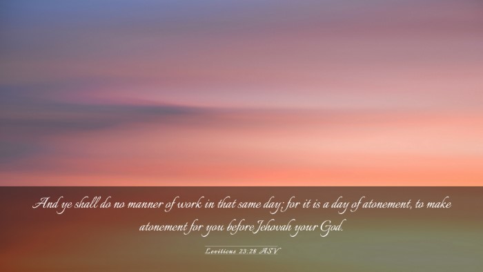 Picture 03 - Leviticus 23:28 ASV Desktop Wallpaper - And ye shall do no manner of work in that same - Desktop Bible Verse Wallpaper