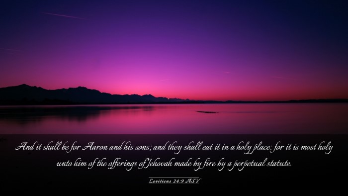 Picture 03 - Leviticus 24:9 ASV Desktop Wallpaper - And it shall be for Aaron and his sons; and they - Desktop Bible Verse Wallpaper