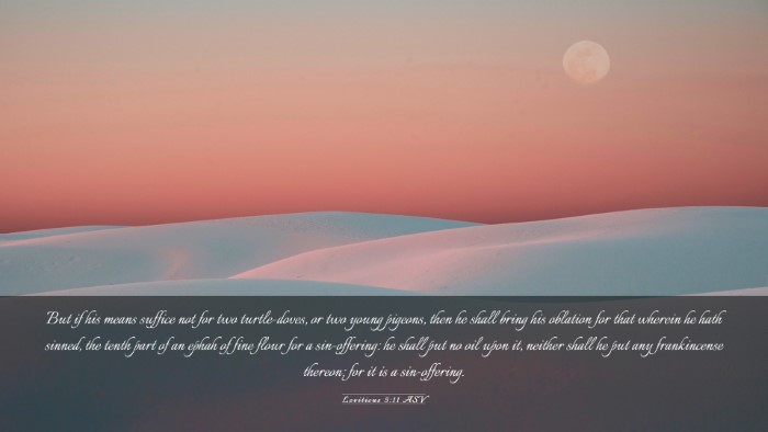Picture 03 - Leviticus 5:11 ASV Desktop Wallpaper - But if his means suffice not for two - Desktop Bible Verse Wallpaper