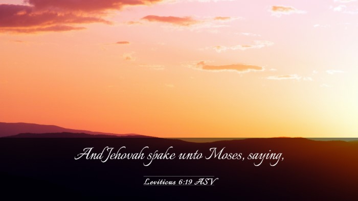 Picture 03 - Leviticus 6:19 ASV Desktop Wallpaper - And Jehovah spake unto Moses, - Desktop Bible Verse Wallpaper