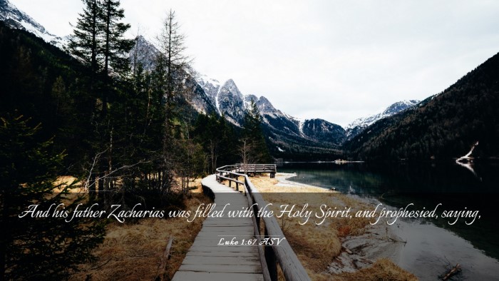Picture 03 - Luke 1:67 ASV Desktop Wallpaper - And his father Zacharias was filled with the Holy - Desktop Bible Verse Wallpaper