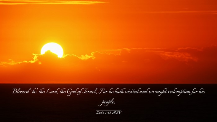 Picture 03 - Luke 1:68 ASV Desktop Wallpaper - Blessed `be' the Lord, the God of Israel; For he - Desktop Bible Verse Wallpaper