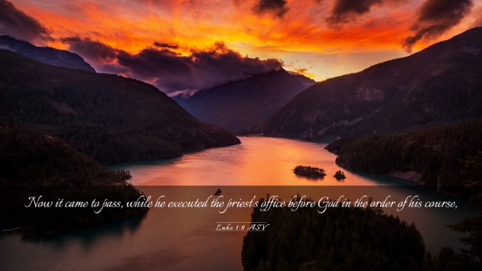 Picture 03 - Luke 1:8 ASV Desktop Wallpaper - Now it came to pass, while he executed the - Desktop Bible Verse Wallpaper