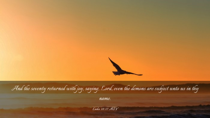 Picture 03 - Luke 10:17 ASV Desktop Wallpaper - And the seventy returned with joy, saying, Lord, - Desktop Bible Verse Wallpaper