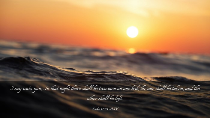 Picture 03 - Luke 17:34 ASV Desktop Wallpaper - I say unto you, In that night there shall be two - Desktop Bible Verse Wallpaper