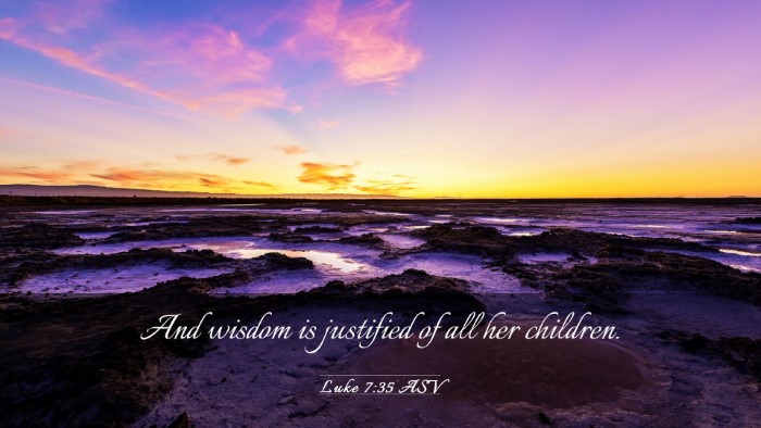 Picture 03 - Luke 7:35 ASV Desktop Wallpaper - And wisdom is justified of all her - Desktop Bible Verse Wallpaper