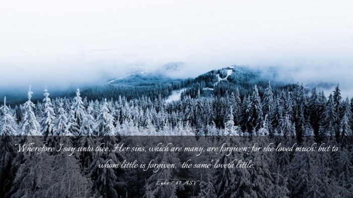 Picture 03 - Luke 7:47 ASV Desktop Wallpaper - Wherefore I say unto thee, Her sins, which are - Desktop Bible Verse Wallpaper