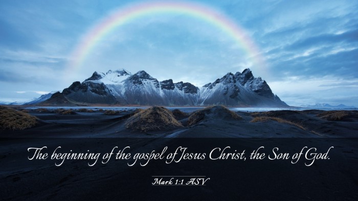 Picture 03 - Mark 1:1 ASV Desktop Wallpaper - The beginning of the gospel of Jesus Christ, the - Desktop Bible Verse Wallpaper