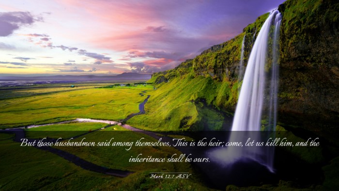 Picture 03 - Mark 12:7 ASV Desktop Wallpaper - But those husbandmen said among themselves, This - Desktop Bible Verse Wallpaper