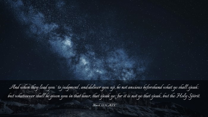 Picture 03 - Mark 13:11 ASV Desktop Wallpaper - And when they lead you `to judgment', and deliver - Desktop Bible Verse Wallpaper
