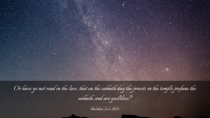 Picture 03 - Matthew 12:5 ASV Desktop Wallpaper - Or have ye not read in the law, that on the - Desktop Bible Verse Wallpaper