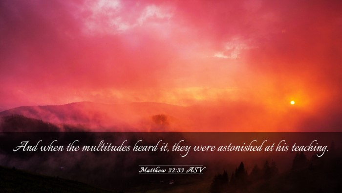 Picture 03 - Matthew 22:33 ASV Desktop Wallpaper - And when the multitudes heard it, they were - Desktop Bible Verse Wallpaper