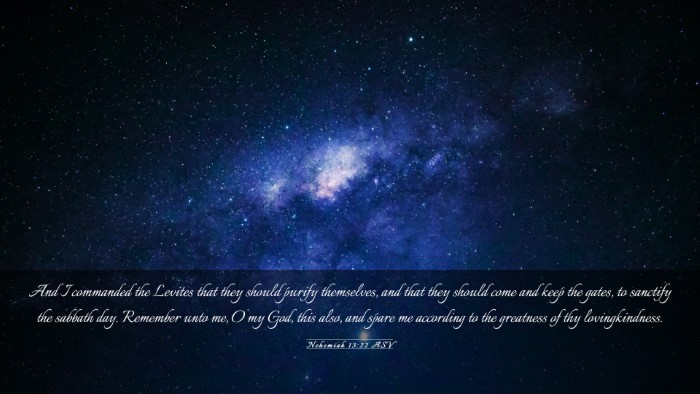 Picture 03 - Nehemiah 13:22 ASV Desktop Wallpaper - And I commanded the Levites that they should - Desktop Bible Verse Wallpaper