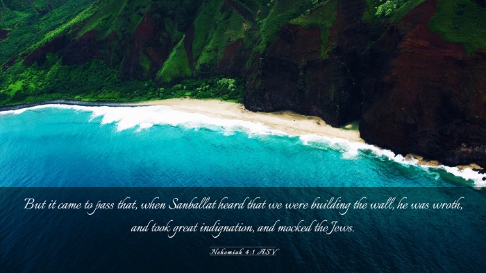 Picture 03 - Nehemiah 4:1 ASV Desktop Wallpaper - But it came to pass that, when Sanballat heard - Desktop Bible Verse Wallpaper