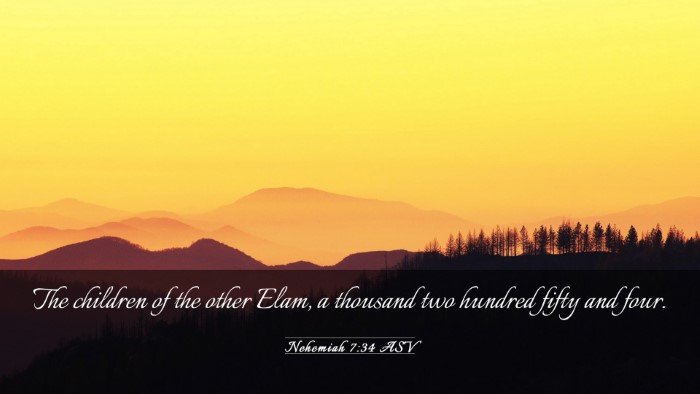 Picture 03 - Nehemiah 7:34 ASV Desktop Wallpaper - The children of the other Elam, a thousand two - Desktop Bible Verse Wallpaper