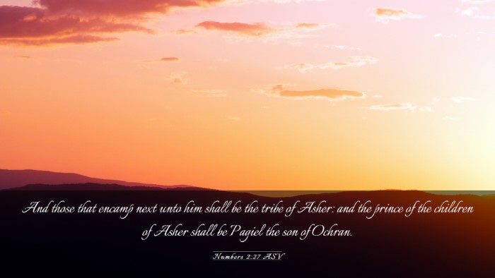 Picture 03 - Numbers 2:27 ASV Desktop Wallpaper - And those that encamp next unto him shall be the - Desktop Bible Verse Wallpaper