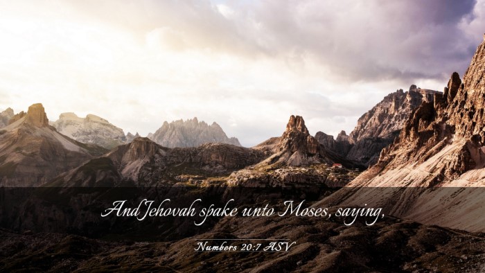 Picture 03 - Numbers 20:7 ASV Desktop Wallpaper - And Jehovah spake unto Moses, - Desktop Bible Verse Wallpaper