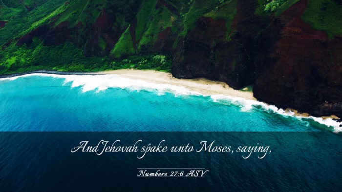 Picture 03 - Numbers 27:6 ASV Desktop Wallpaper - And Jehovah spake unto Moses, - Desktop Bible Verse Wallpaper