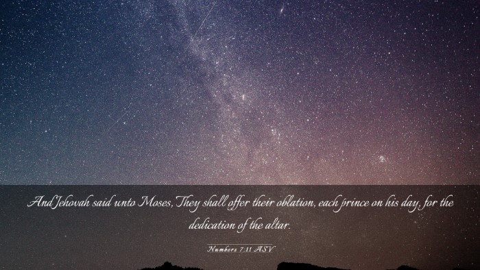 Picture 03 - Numbers 7:11 ASV Desktop Wallpaper - And Jehovah said unto Moses, They shall offer - Desktop Bible Verse Wallpaper