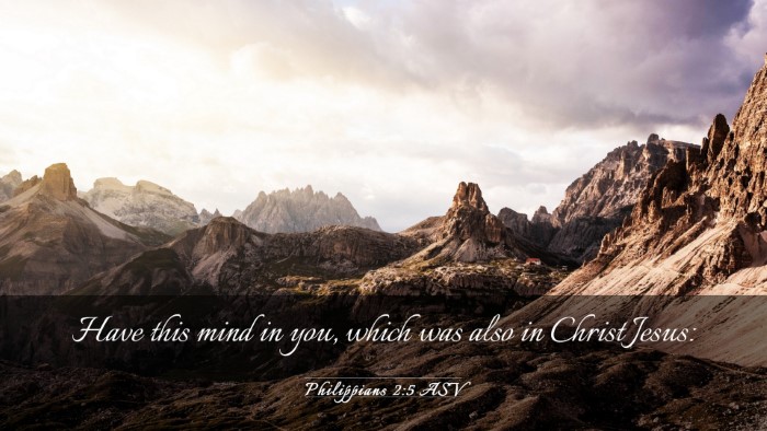 Picture 03 - Philippians 2:5 ASV Desktop Wallpaper - Have this mind in you, which was also in Christ - Desktop Bible Verse Wallpaper