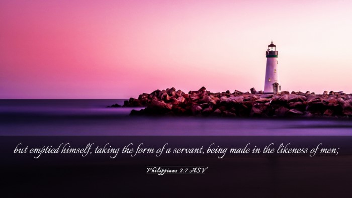 Picture 03 - Philippians 2:7 ASV Desktop Wallpaper - but emptied himself, taking the form of a - Desktop Bible Verse Wallpaper