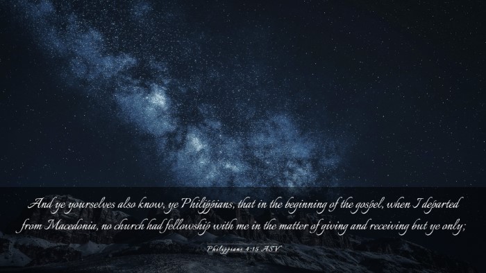 Picture 03 - Philippians 4:15 ASV Desktop Wallpaper - And ye yourselves also know, ye Philippians, that - Desktop Bible Verse Wallpaper