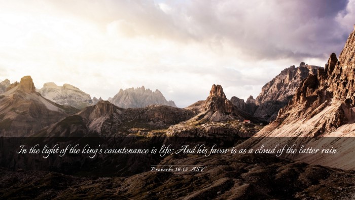 Picture 03 - Proverbs 16:15 ASV Desktop Wallpaper - In the light of the king's countenance is life; - Desktop Bible Verse Wallpaper