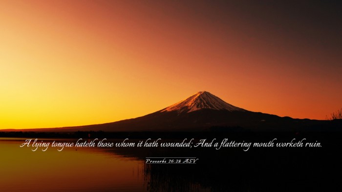 Picture 03 - Proverbs 26:28 ASV Desktop Wallpaper - A lying tongue hateth those whom it hath wounded; - Desktop Bible Verse Wallpaper