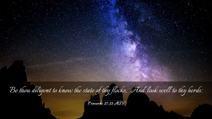 Picture 03 - Proverbs 27:23 ASV Desktop Wallpaper - Be thou diligent to know the state of thy flocks, - Desktop Bible Verse Wallpaper