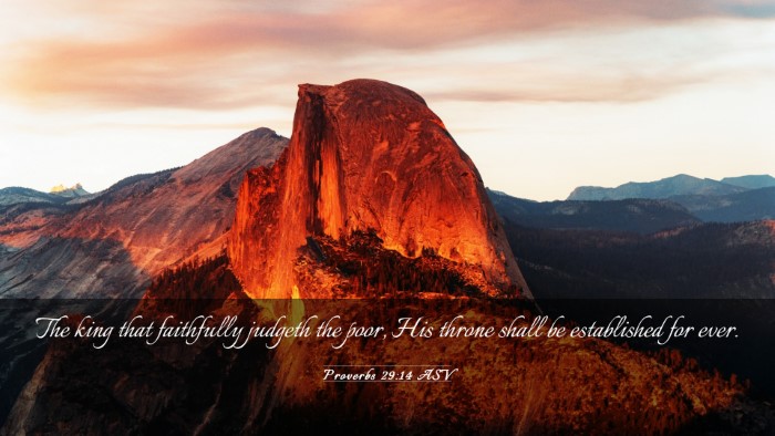 Picture 03 - Proverbs 29:14 ASV Desktop Wallpaper - The king that faithfully judgeth the poor, His - Desktop Bible Verse Wallpaper