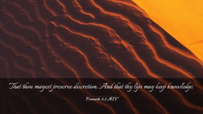 Picture 03 - Proverbs 5:2 ASV Desktop Wallpaper - That thou mayest preserve discretion, And that - Desktop Bible Verse Wallpaper