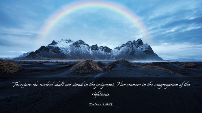 Picture 03 - Psalms 1:5 ASV Desktop Wallpaper - Therefore the wicked shall not stand in the - Desktop Bible Verse Wallpaper