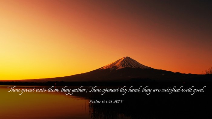 Picture 03 - Psalms 104:28 ASV Desktop Wallpaper - Thou givest unto them, they gather; Thou openest - Desktop Bible Verse Wallpaper