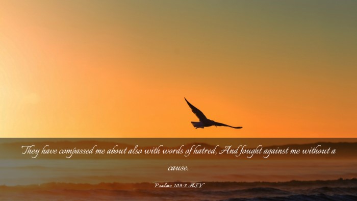 Picture 03 - Psalms 109:3 ASV Desktop Wallpaper - They have compassed me about also with words of - Desktop Bible Verse Wallpaper