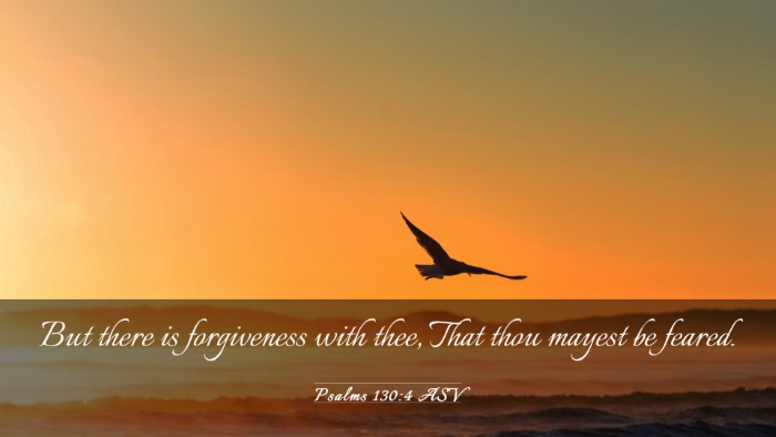 Picture 03 - Psalms 130:4 ASV Desktop Wallpaper - But there is forgiveness with thee, That thou - Desktop Bible Verse Wallpaper