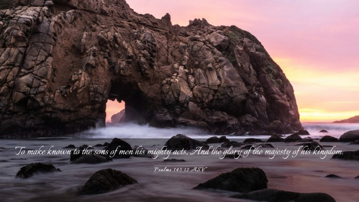 Picture 03 - Psalms 145:12 ASV Desktop Wallpaper - To make known to the sons of men his mighty acts, - Desktop Bible Verse Wallpaper