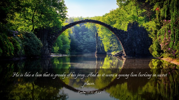 Picture 03 - Psalms 17:12 ASV Desktop Wallpaper - He is like a lion that is greedy of his prey, And - Desktop Bible Verse Wallpaper