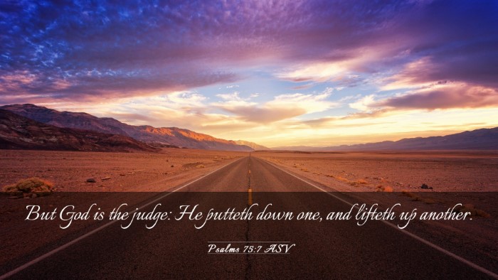 Picture 03 - Psalms 75:7 ASV Desktop Wallpaper - But God is the judge: He putteth down one, and - Desktop Bible Verse Wallpaper