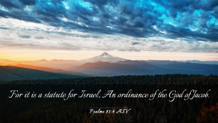 Picture 03 - Psalms 81:4 ASV Desktop Wallpaper - For it is a statute for Israel, An ordinance of - Desktop Bible Verse Wallpaper