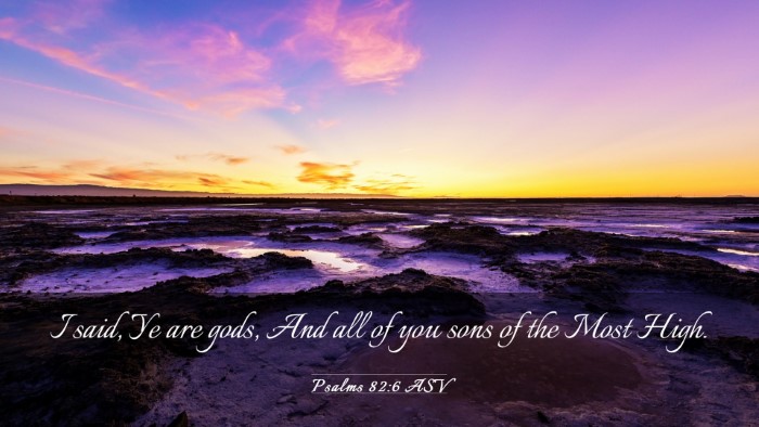 Picture 03 - Psalms 82:6 ASV Desktop Wallpaper - I said, Ye are gods, And all of you sons of the - Desktop Bible Verse Wallpaper