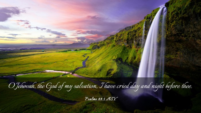 Picture 03 - Psalms 88:1 ASV Desktop Wallpaper - O Jehovah, the God of my salvation, I have cried - Desktop Bible Verse Wallpaper