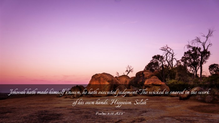 Picture 03 - Psalms 9:16 ASV Desktop Wallpaper - Jehovah hath made himself known, he hath executed - Desktop Bible Verse Wallpaper