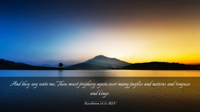 Picture 03 - Revelation 10:11 ASV Desktop Wallpaper - And they say unto me, Thou must prophesy again - Desktop Bible Verse Wallpaper